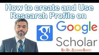 How to Create and Use Google Scholar Profile for research findings  Research Articles