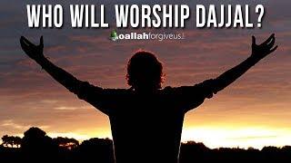 WHO WILL WORSHIP DAJJAL  New Video 2018