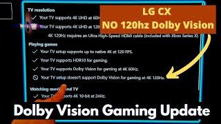 Xbox Series X Dolby Vision Gaming 60hz  120hz - LG CX C1 G1 Dont Support Dolby Vision 120hz
