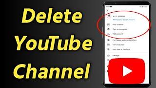 How to Delete Youtube Channel Permanently on Phone  Delete YouTube Channel on Mobile