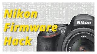 Nikon Firmware Hack Tutorial