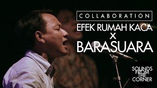 Sounds From The Corner  Collaboration #1 Efek Rumah Kaca x Barasuara