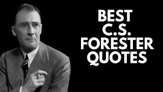 Famous Quotes - C.S.Forester Life Quotes Worth Listening To