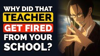 Why Did That Teacher Get Fired at Your School? - Reddit Podcast