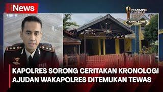 Kapolres Sorong Ceritakan Kronologi Ajudan Wakapolres Ditemukan Tewas - iNews Today 1807