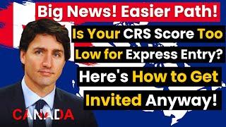Low CRS for Express Entry? Heres How You Can STILL Get In Canada Immigration 2024