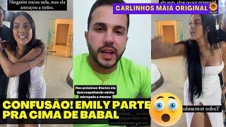 CONFUSÃO DAS GRANDES  EMILY GARCIA PARTE PRA CIMA DO EX BABAL CENA COMPLETA   CARLINHOS MAIA 