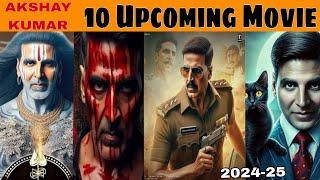 Akshay Kumar Upcomming Movies l Top 10 Upcoming MOVIE Akshay Kumar l Teaser Trailer...