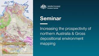 Increasing the prospectivity of northern Australia & Gross depositional environment mapping