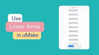 uMake Help - Design - Linear Array