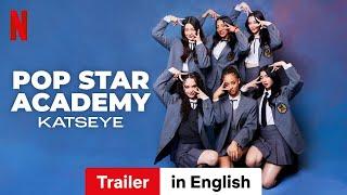 Pop Star Academy KATSEYE Season 1  Trailer in English  Netflix