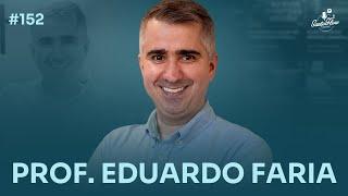 PROF. EDUARDO FARIA Ex-pastor presbiteriano  SantoFlow Podcast #152