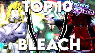 Top 10 Must Have Units In Anime Last Stand Bleach Update