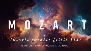 Mozart - Twinkle Twinkle Little Star 12 variations on Ah vous dirai-je Maman