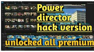 Power director hack trick  all premium unlocked