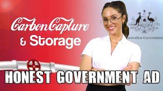 Honest Government Ad  Carbon Capture & Storage