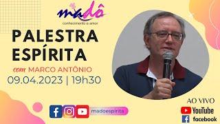 Palestra espírita com Marco Antônio. 09.04.2023