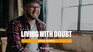 Andy Mineo on Living With Doubt  YouVersion