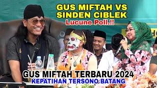 Gus Miftah Terbaru VS Ciblek LUCUNE POLL   Live Kepatihan Tersono Batang 1 Maret 2024