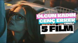 OLGUN KADIN - GENÇ ERKEK Temalı 5 Film Önerisi