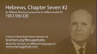 Hebrews Chapter Seven #2 William Branham 570922E