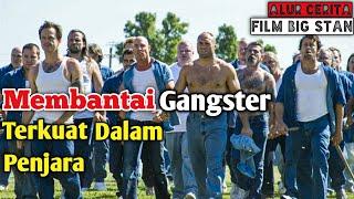 Melawan Para Gangster Yang Berada Dalam Penjara  Alur Cerita Film Big Stan