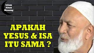 Apakah Yesus dan Isa itu Orang yang Sama ? Syeikh Ahmed Deedat Subtitle Indonesia