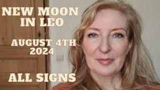 New Moon in Leo August 4th 2024 ALL SIGNS