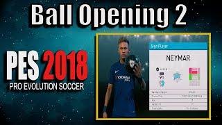 PES 2018 Got Neymar  myclub Ball opening montage 2