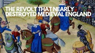 The Rebellion That Nearly DESTROYED Medieval England