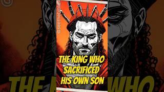 THE KING WHO SACRIFICED HIS OWN SON IN THE BIBLE #shorts