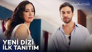 Güzel Aşklar Diyarı Yakında Kanal Dde @GüzelAşklarDiyarıDizi