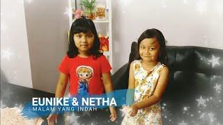 Malam Yang Indah Cover By Eunike & Netha