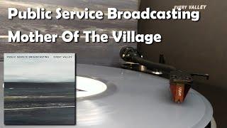 Public Service Broadcasting - Mother Of The Village 2017 Vinyl Rip