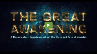 The Great Awakening Documentary Just Released. Premier June 3 2023