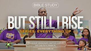 FMBC Virtual Bible Study  But Still I Rise Series Everything Up