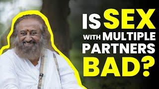 Is Sex With Multiple Partners Bad?  Gurudev Sri Sri Ravi Shankar