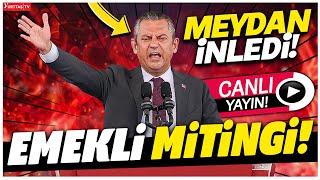 CHPden Büyük Emekli Mitingi #canlıyayın