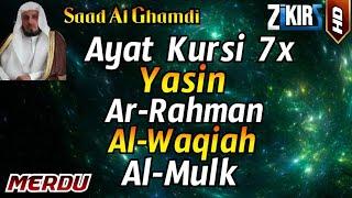 Ayat Kursi 7xSurah YasinSurah Ar RahmanSurah Al WaqiahSurah Al Mulk By Saad Al Ghamdi