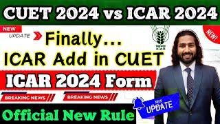 Finally  ICAR Add in CUET 2024  ICAR 2024 Application Form  ICAR 2024 Official Update  CUET 2024