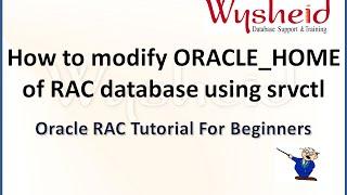 How to change the ORACLE_HOME of a RAC database to another ORACLE_HOME  rac srvctl commands