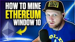 How to Mine Ethereum on Windows 10  2020