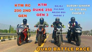 SUZUKI GIXXER SF 250 VS KTM DUKE 250 VS BAJAJ PULSAR NS 200 VS KTM RC 200  QUAD BATTLE RACE 