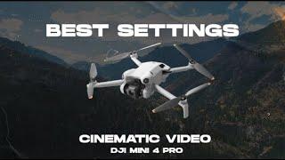 DJI Mini 4 Pro  Best Video Settings to Create Cinematic Footage