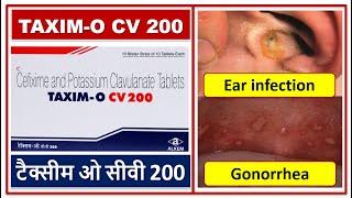 गोनोरिया की दवा सिफलिस कान में इन्फेक्शन साइनोसाइटिस STDS PID TAXIM O CV200 टैक्सीम ओसीवी200