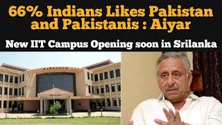 Two third people of India likes Pakistan Mani Shankar Aiyar