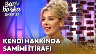 Burcu Binicinin Bu Özelliğini Biliyor muydunuz?  Bambaşka Sohbetler