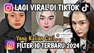 FILTER INSTAGRAM TERBARU 2024 YG LAGI VIRAL PART 119-EFEK IG TERBARU 2024