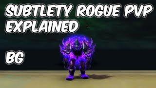 7.3.5 Subtlety Rogue PvP Explained - 7.3.5 Sub Rogue PvP Guide - WoW Legion