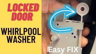  WHIRLPOOL Washer   Door Won’t UNLOCK   - EASY FIX 